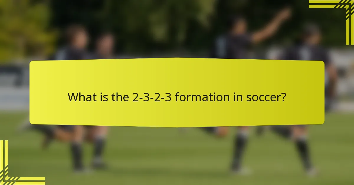 What is the 2-3-2-3 formation in soccer?